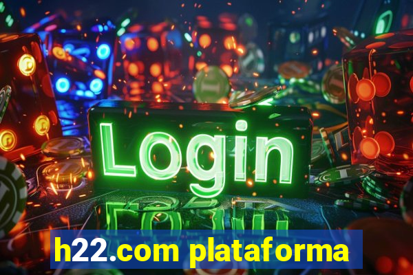 h22.com plataforma